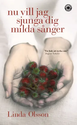 Nu vill jag sjunga dig milda sånger; Linda Olsson; 2007