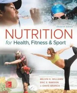 Nutrition for Health, Fitness and Sport; Melvin Williams, Eric Rawson, David Branch; 2016