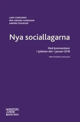 Nya sociallagarna  : med kommentarer i lydelsen den 1 januari 2018; Lars Lundgren, Per-Anders Sunesson, Anders Thunved; 2018