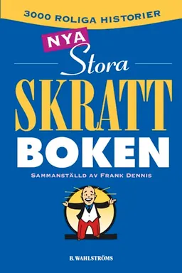 Nya Stora skrattboken; Frank Dennis; 2006