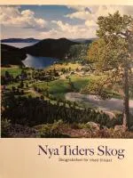 Nya tiders skog : skogsskötsel för ökad tillväxt; Göran Hallsby; 2007