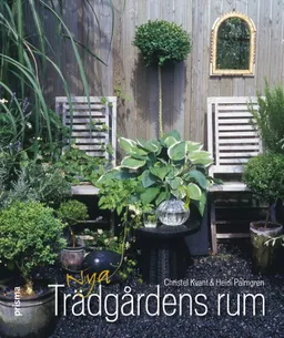 Nya trädgårdens rum; Christel Kvant; 2008