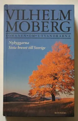 Nybyggarna ; Sista brevet till Sverige; Vilhelm Moberg; 1995