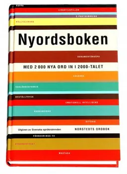 Nyordsboken : med 2000 nya ord in i 2000-talet; Lena Moberg, Svenska språknämnden; 2000