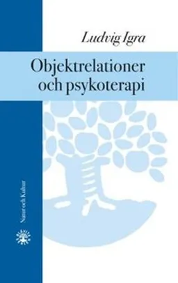 Objektrelationer och psykoterapi; Ludvig Igra; 2002