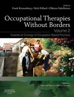 Occupational Therapies without Borders - Volume 2; Frank Kronenberg; 2010