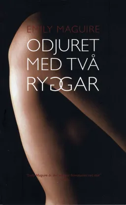 Odjuret med två ryggar; Emily Maguire; 2007