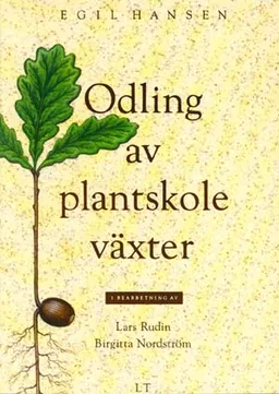 Odling av plantskoleväxter; Egil Hansen; 1999