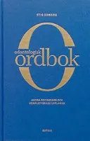 Odontologisk ordbok; Stig Edward; 2003