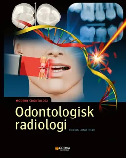 Odontologisk radiologi; Henrik Lund; 2019