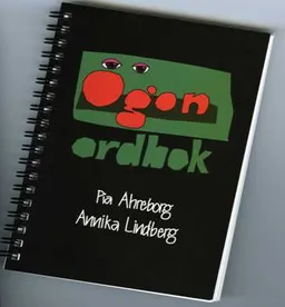 Ögonordbok; Pia Ahreborg, Annika Lindberg; 2013