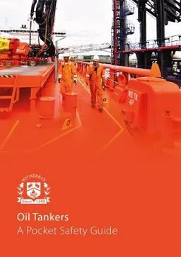 Oil Tankers – A Pocket Safety Guide – 20; 2018