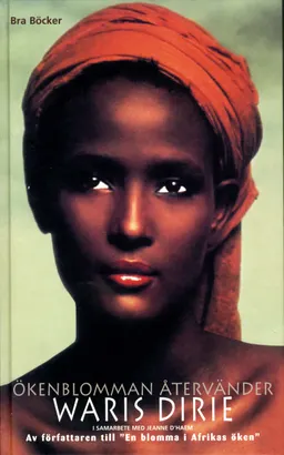 Ökenblomman återvänder; Waris Dirie; 2003