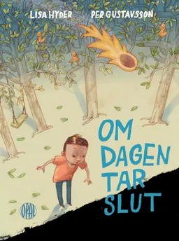 Om dagen tar slut; Lisa Hyder, Per Gustavsson; 2017