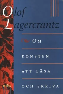 Om konsten att läsa och skriva; Olof Lagercrantz; 1996