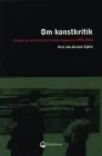 Om konstkritik : studier av konstkritik i svensk dagspress 1990-2000; Jan-Gunnar Sjölin; 2003