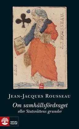 Om samhällsfördraget eller Statsrättens grunder; Jean-Jacques Rousseau; 2009