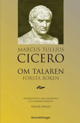 Om talaren : första boken; Marcus Tullius Cicero; 2008