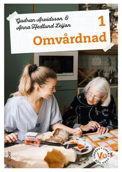 Omvårdnad 1 Fakta och uppgifter; Gudrun Arvidsson, Anna Hedlund Leijon; 2022