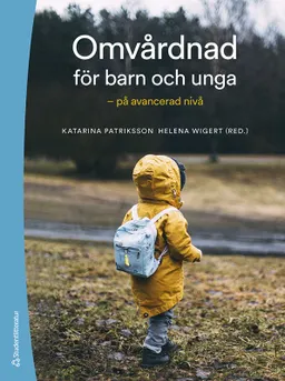 Omvårdnad för barn och unga - på avancerad nivå; Katarina Patriksson, Helena Wigert, Charlotte Angelhoff, Sofia Arwehed, Cecilia Bartholdson, Malin Berghammer, Helena Bergius, Bim Bexell, Ewa Lena Bratt, Anna Lena Brorsson, Åsa Burström, Charlotte Castor, Mats Cederlund, Pernilla Danielsson Liljekvist, Jenny Ericson, Johanna Granhagen Jungner, Mats Granlund, Angelica Grönberg, Helena Hansson, Karina Huus, Margaretha Jenholt Nolbris, Anette Johansson, Katarina Karlsson, Manne Karlsson, Victoria Karlsson, Birgitta Kerstis, Elin Kimland, Ulrika Kreicbergs, Birgit Lidwall, Siri Lilliesköld, Anna Lindholm Olinder, Malin Lövgren, Karin Melin, Ulrika Mårtensson, Stefan Nilsson, Camilla Nordeke, Karin Nordin, Emma Olsson, Pernilla Pergert, Anders Ringnér, Anna-Clara Rullander, Lise-Lott Rydström, Margareta af Sandeberg, Carina Sparud Lundin, Ylva Thernström Blomqvist, Dionysia Tsoukala, Linda Wallström, Helena Wigander, Emilija Wilson, Elin Öfverberg, Elin Öst; 2024