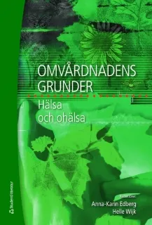 Omvårdnadens grunder: hälsa och ohälsa; Pia Andersson, Margareta Asp, Mariette Bengtsson, Ingrid Bergh, Eva Carlsson, Vera Dahlqvist, David Edvardsson, Inger Ekman, Mirjam Ekstedt, Ann Catrine Eldh, Birgitta Fryklund, Agneta Gånemo, Ingela Henoch, Birgit Holritz Rasmussen, Birgitta Hulter, Ann Langius-Eklöf, Margret Lepp, Berit Lindahl, Christina Lindholm, Olav Lindqvist, Ann-Marie Rydholm Hedman, Regina Santamäki Fischer, Eva Skyman, Ingela Skärsäter, Karin Stenzelius, Anna Strömberg, Märtha Sund-Levander, Pia Tingström, Albert Weste; 2009