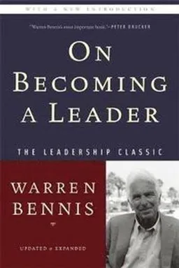 On Becoming a Leader; Warren G Bennis; 2009