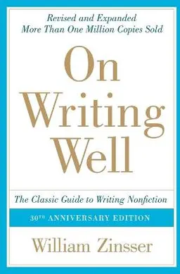 On Writing Well; William Zinsser; 2016