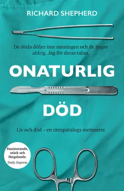 Onaturlig död; Richard Shepherd; 2019