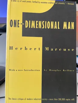 One-dimensional man : studies in the ideology of advanced industrial society; Herbert Marcuse; 1991