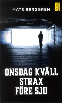 Onsdag kväll strax före sju; Mats Berggren; 2016