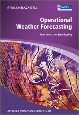 Operational Weather Forecasting; Peter Michael Inness, Steve Dorling; 2013