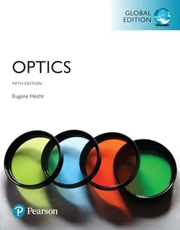 Optics, Global Edition; Eugene Hecht; 2016