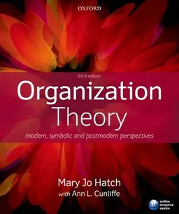 Organization theory : modern, symbolic, and postmodern perspectives; Mary Jo Hatch; 2013