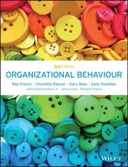 Organizational Behaviour; Ray French, Charlotte Rayner, Gary Rees, Sally Rumbles; 2015