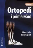 Ortopedi i primärvård; Bjarne Lindén, Bengt Hagstedt; 2003