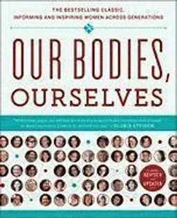 Our Bodies, Ourselves; Boston Women'S Health Book Collective, Judy Norsigian; 2011