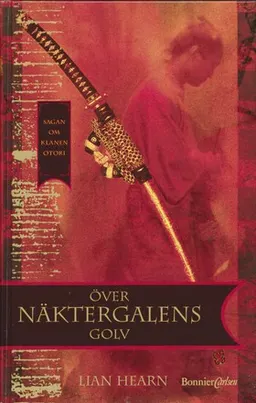 Över näktergalens golv; Lian Hearn; 2003