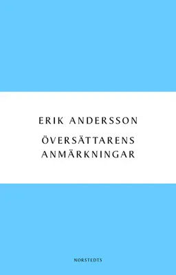 Översättarens anmärkningar : dagbok från arbetet med Ringarnas herre; Erik Andersson; 2015