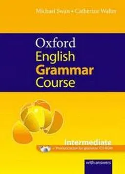 Oxford English Grammar Course Intermediate Student Book Withkey Pack; Michael Lovat Swan, Catherine Walter; 2011