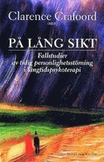 På lång sikt : Fem fallstudier av tidig personlighetsstörning i l; Clarence Crafoord, Cecilia Andræ; 2002