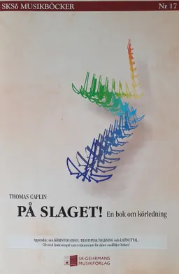 På slaget! En bok om körledning; Thomas Caplin; 2000