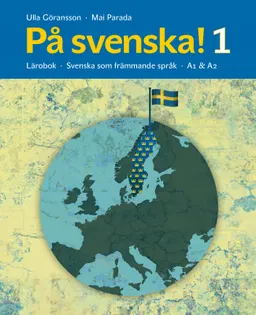 På svenska! 1 lärobok; Ulla Göransson, Mai Parada; 2010