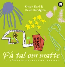 På tal om matte i förskoleklassens vardag; Kristin Dahl, Helen Rundgren; 2004