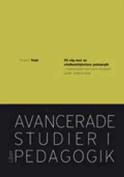 På väg mot ofullkomlighetens pedagogik : mänsklighet och kosmopolitism under omprövning; Sharon Todd; 2010