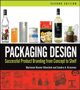 Packaging Design; Marianne R. Klimchuk, Sandra A. Krasovec; 2012