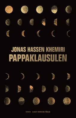 Pappaklausulen : roman; Jonas Hassen Khemiri; 2019