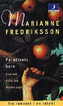 Paradisets barn: Evas bok, Kains bok, Noreas saga; Marianne Fredriksson; 1988