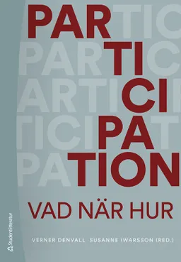 Participation : vad, när, hur; Verner Denvall, Susanne Iwarsson, Elisabeth Dalholm Hornyánszky, Per-Olof Hedvall, Håkan Jönson, Elin Olander, Hans-Edvard Roos, Gunnar Sandin, Björn Slaug, Agneta Ståhl, Per-Olof Östergren; 2022