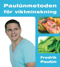 Paulúnmetoden för viktminskning; Fredrik Paulún; 2007