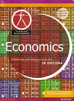 Pearson Baccalaureate Economics for the IB Diploma; Sean Maley; 2011